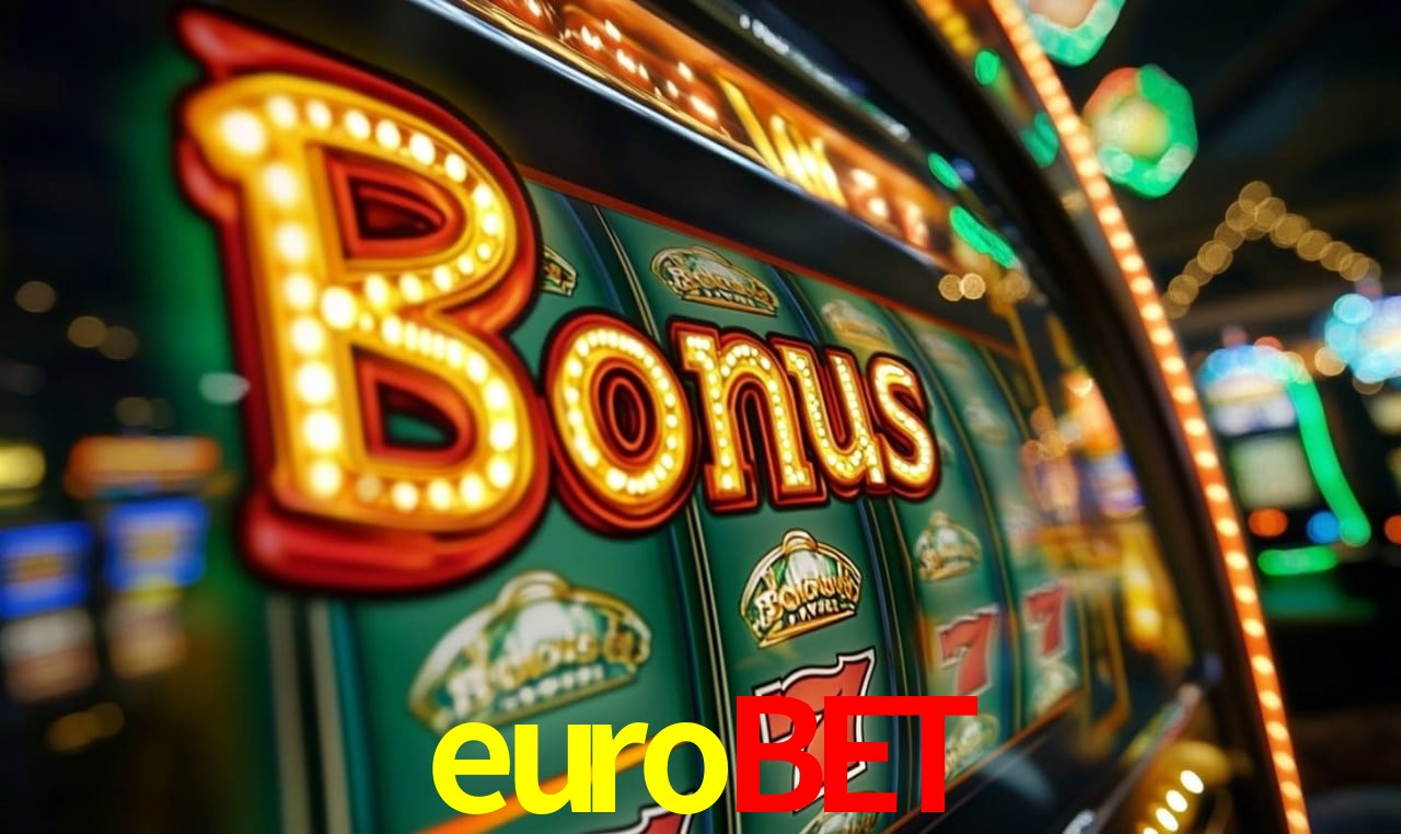 Jogos com bônus e suporte 24h na eurobet